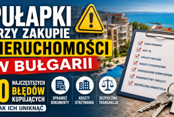 Kupujesz nieruchomość w Bułgarii